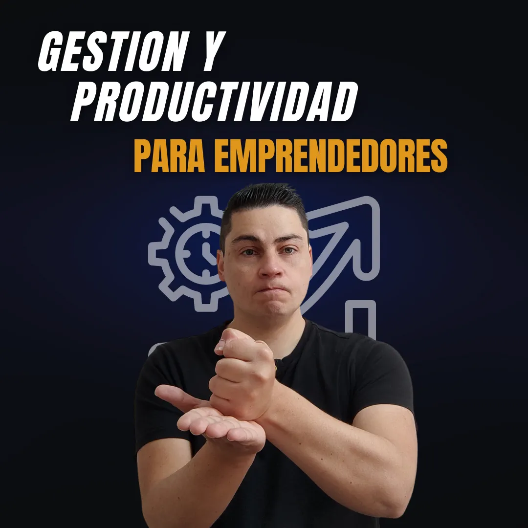Gestión y productividad para emprendedores