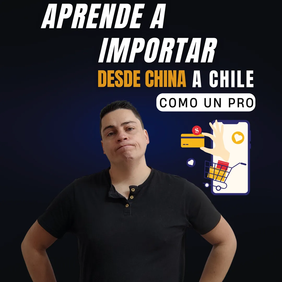 Aprende a importar desde China a Chile