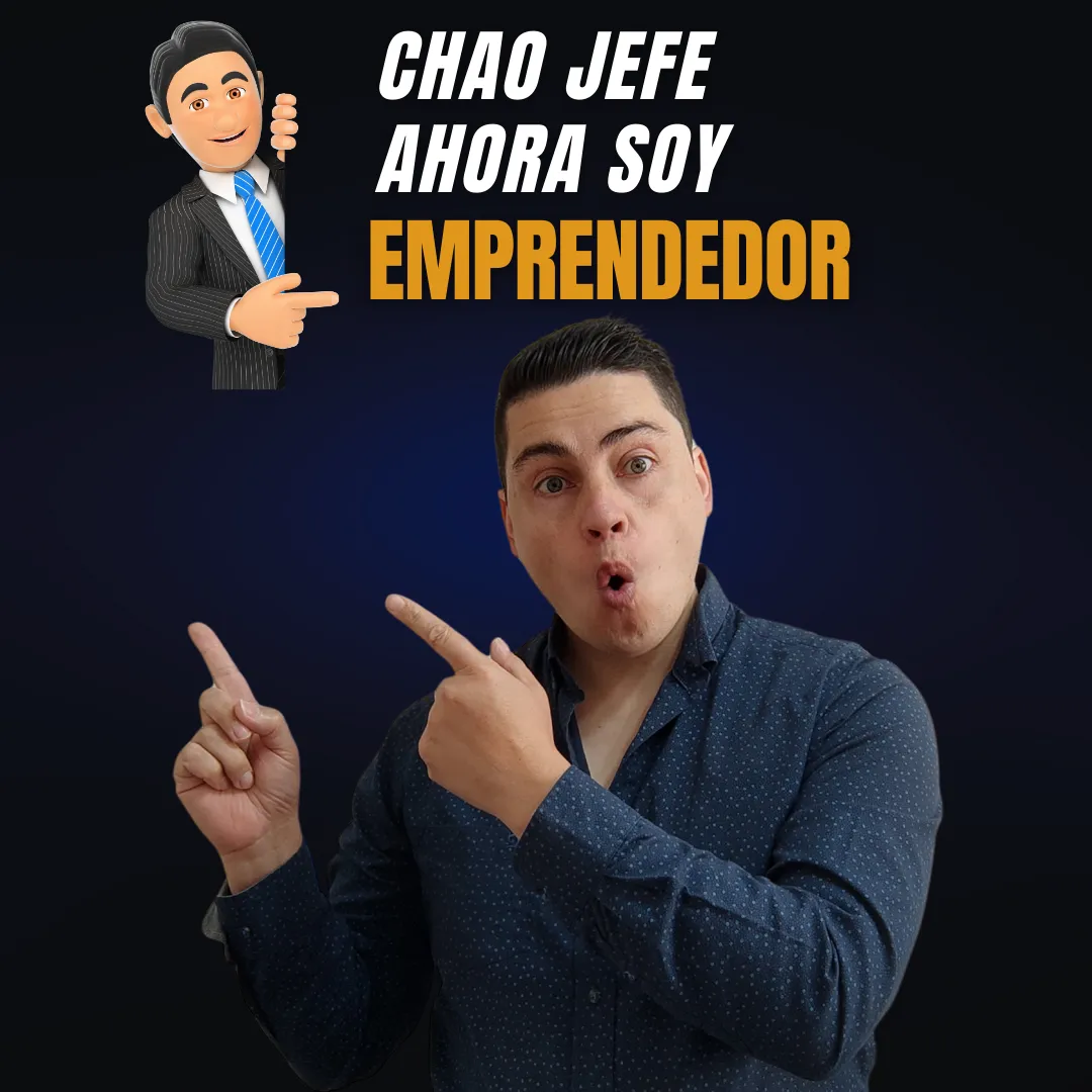 Chao Jefe, ahora soy emprendedor